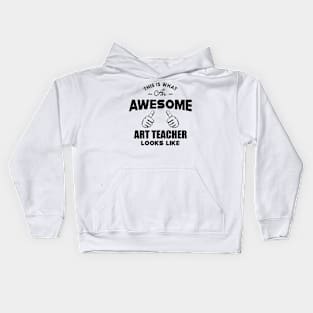 Art Teacher - Awesome Art Teacher Looks Like Kids Hoodie